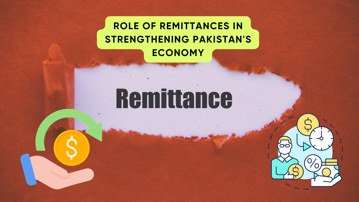 Role of Remittances in Strengthening Pakistan's Economy